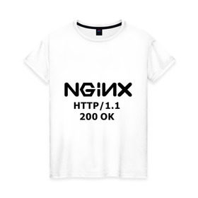Женская футболка хлопок с принтом nginx 200 OK в Белгороде, 100% хлопок | прямой крой, круглый вырез горловины, длина до линии бедер, слегка спущенное плечо | nginx | админам | администраторам | для админа | профессии | сервера | системным администраторам