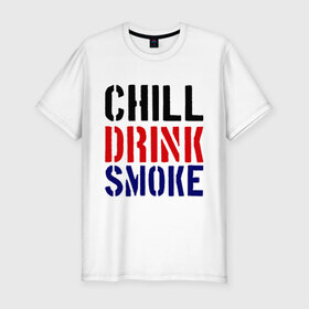 Мужская футболка премиум с принтом Chill drink smoke в Белгороде, 92% хлопок, 8% лайкра | приталенный силуэт, круглый вырез ворота, длина до линии бедра, короткий рукав | пить
