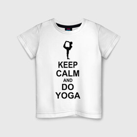 Детская футболка хлопок с принтом Keep calm and do yoga. в Белгороде, 100% хлопок | круглый вырез горловины, полуприлегающий силуэт, длина до линии бедер | йога | ом | спорт