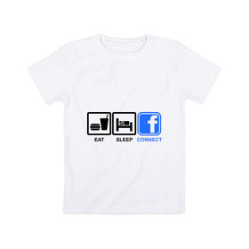 Детская футболка хлопок с принтом Eat sleep facebook в Белгороде, 100% хлопок | круглый вырез горловины, полуприлегающий силуэт, длина до линии бедер | eat | eat sleep facebook | facebook | sleep | еда | сон | фейсбук | фэйсбук