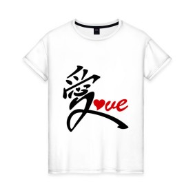 Женская футболка хлопок с принтом Китайский символ любви (love) в Белгороде, 100% хлопок | прямой крой, круглый вырез горловины, длина до линии бедер, слегка спущенное плечо | love | иероглиф | любовь | символ любви
