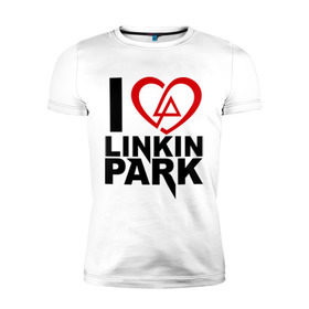Мужская футболка премиум с принтом I love linkin park (Я люблю Linkin Park) в Белгороде, 92% хлопок, 8% лайкра | приталенный силуэт, круглый вырез ворота, длина до линии бедра, короткий рукав | rock | линкин парк | музыкальная группа | рок группа | рок музыка