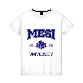 Женская футболка хлопок с принтом MESI University в Белгороде, 100% хлопок | прямой крой, круглый вырез горловины, длина до линии бедер, слегка спущенное плечо | вуз | институт | мэси | статистики и информатики | студенческие | университет