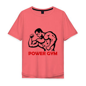 Мужская футболка хлопок Oversize с принтом Power Gym в Белгороде, 100% хлопок | свободный крой, круглый ворот, “спинка” длиннее передней части | Тематика изображения на принте: powerlifting