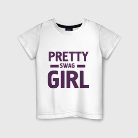 Детская футболка хлопок с принтом Pretty swag girl в Белгороде, 100% хлопок | круглый вырез горловины, полуприлегающий силуэт, длина до линии бедер | девушка | девчонка | сваг | свэг