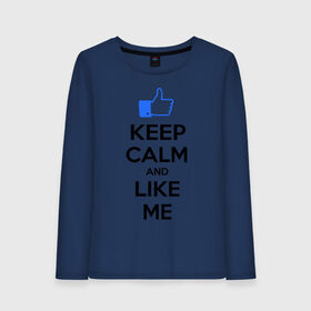 Женский лонгслив хлопок с принтом Keep calm and like me. в Белгороде, 100% хлопок |  | facebook | keep calm | keep calm and like me | like me | лайк | лайкни мне | рука | рука с большим пальцем | фейсбук