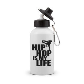 Бутылка спортивная с принтом Hip hop is my life в Белгороде, металл | емкость — 500 мл, в комплекте две пластиковые крышки и карабин для крепления | хип хоп