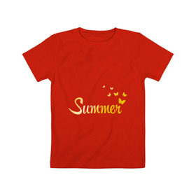 Детская футболка хлопок с принтом Summer butterfly в Белгороде, 100% хлопок | круглый вырез горловины, полуприлегающий силуэт, длина до линии бедер | Тематика изображения на принте: summer | бабочки | девушкам | золото | золотой шрифт | лето