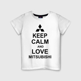 Детская футболка хлопок с принтом keep calm and love mitsubishi в Белгороде, 100% хлопок | круглый вырез горловины, полуприлегающий силуэт, длина до линии бедер | Тематика изображения на принте: автомобили | машины | сохраняй спокойствие и люби митсубиси | тачки