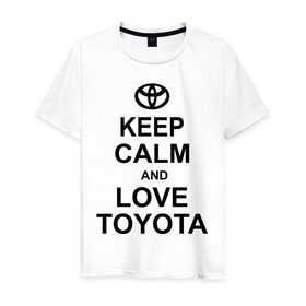 Мужская футболка хлопок с принтом keep calm and love toyota в Белгороде, 100% хлопок | прямой крой, круглый вырез горловины, длина до линии бедер, слегка спущенное плечо. | автомобили | машины | сохраняй спокойствие и люби тойота | тачки