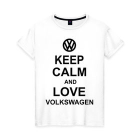 Женская футболка хлопок с принтом keep calm and love volkswagen. в Белгороде, 100% хлопок | прямой крой, круглый вырез горловины, длина до линии бедер, слегка спущенное плечо | автолюбителю | автомобиль | вольксваген | машина | прикольная надпись | тачка