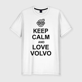 Мужская футболка премиум с принтом keep calm and love volvo в Белгороде, 92% хлопок, 8% лайкра | приталенный силуэт, круглый вырез ворота, длина до линии бедра, короткий рукав | Тематика изображения на принте: автолюбителю | автомобиль | вольво | машина | прикольная надпись | тачка