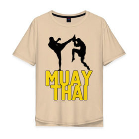 Мужская футболка хлопок Oversize с принтом Муай тай (Muay Thai). в Белгороде, 100% хлопок | свободный крой, круглый ворот, “спинка” длиннее передней части | бойцы | бокс | боксеры | спортивные | тайский бокс