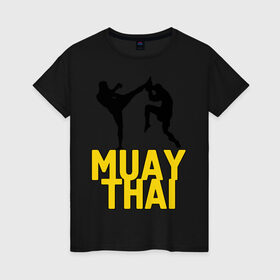 Женская футболка хлопок с принтом Муай тай (Muay Thai). в Белгороде, 100% хлопок | прямой крой, круглый вырез горловины, длина до линии бедер, слегка спущенное плечо | бойцы | бокс | боксеры | спортивные | тайский бокс