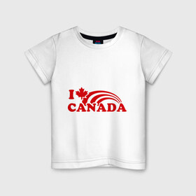 Детская футболка хлопок с принтом I love canada. в Белгороде, 100% хлопок | круглый вырез горловины, полуприлегающий силуэт, длина до линии бедер | 