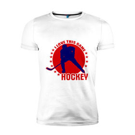 Мужская футболка премиум с принтом I love this game. (Hockey) в Белгороде, 92% хлопок, 8% лайкра | приталенный силуэт, круглый вырез ворота, длина до линии бедра, короткий рукав | люблю хоккей | хокей | хоккеист | хоккей | шайба