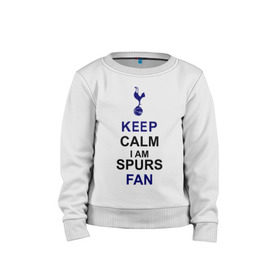 Детский свитшот хлопок с принтом Keep Calm, I am Spurs fan в Белгороде, 100% хлопок | круглый вырез горловины, эластичные манжеты, пояс и воротник | Тематика изображения на принте: keep calm | keep calm i am spurs fan | spurs | tottenham | тоттенхэм | футбол | футбольный клуб | шпоры