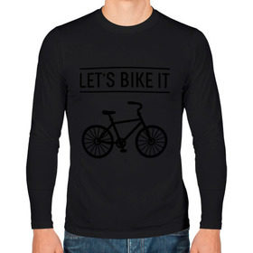 Мужской лонгслив хлопок с принтом Let`s bike it в Белгороде, 100% хлопок |  | bike | ride | байк | велик | велогонщик | велопробег | велосипед | велоспорт | кататься | прокатись