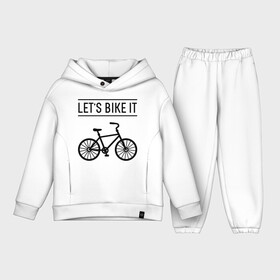 Детский костюм хлопок Oversize с принтом Lets bike it в Белгороде,  |  | bike | ride | байк | велик | велогонщик | велопробег | велосипед | велоспорт | кататься | прокатись