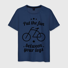Мужская футболка хлопок с принтом Put the fun between your legs в Белгороде, 100% хлопок | прямой крой, круглый вырез горловины, длина до линии бедер, слегка спущенное плечо. | bike | ride | байк | велик | велогонщик | велопробег | велосипед | велосипедист | велоспорт | кататься | между ног | прокатись