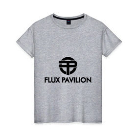 Женская футболка хлопок с принтом Flux Pavilion в Белгороде, 100% хлопок | прямой крой, круглый вырез горловины, длина до линии бедер, слегка спущенное плечо | deejay | dub step | dubstep | дабстеп | диджей | музыка