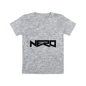 Детская футболка хлопок с принтом Nero в Белгороде, 100% хлопок | круглый вырез горловины, полуприлегающий силуэт, длина до линии бедер | dub step | dubstep | nero | дабстеп | неро | неро дабстеп