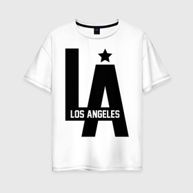 Женская футболка хлопок Oversize с принтом Los Angeles Star в Белгороде, 100% хлопок | свободный крой, круглый ворот, спущенный рукав, длина до линии бедер
 | la | la style | los andgeles | los angeles | rnd | star | usa | америка | город ангелов | города | лос анджелес | лос анжелес | лосанджелес | лосанжелес | рэп | страны | сша | штаты