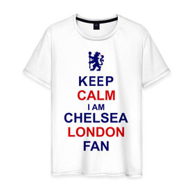 Мужская футболка хлопок с принтом keep calm I am Chelsea London fan в Белгороде, 100% хлопок | прямой крой, круглый вырез горловины, длина до линии бедер, слегка спущенное плечо. | лондон