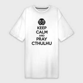Платье-футболка хлопок с принтом Молись Ктулху в Белгороде,  |  | pray cthulhu