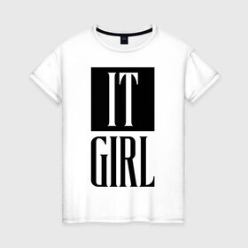 Женская футболка хлопок с принтом It Girl в Белгороде, 100% хлопок | прямой крой, круглый вырез горловины, длина до линии бедер, слегка спущенное плечо | 