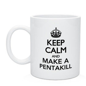 Кружка с принтом Keep calm and make a pentakill в Белгороде, керамика | объем — 330 мл, диаметр — 80 мм. Принт наносится на бока кружки, можно сделать два разных изображения | games | keep calm and make a pentakill | league of legends | leaguelegends | lol | pentakill | игры | лига легенд