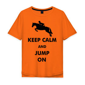 Мужская футболка хлопок Oversize с принтом Keep Calm - конный спорт - лошади в Белгороде, 100% хлопок | свободный крой, круглый ворот, “спинка” длиннее передней части | keep calm | конный | лошади