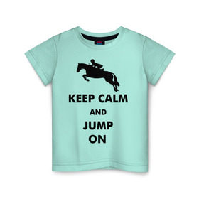 Детская футболка хлопок с принтом Keep Calm - конный спорт - лошади в Белгороде, 100% хлопок | круглый вырез горловины, полуприлегающий силуэт, длина до линии бедер | Тематика изображения на принте: keep calm | конный | лошади