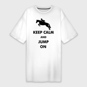 Платье-футболка хлопок с принтом Keep Calm   конный спорт   лошади в Белгороде,  |  | keep calm | конный | лошади