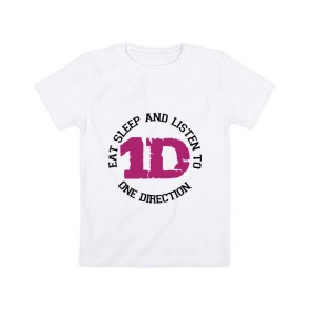 Детская футболка хлопок с принтом Eat sleep and One Direction в Белгороде, 100% хлопок | круглый вырез горловины, полуприлегающий силуэт, длина до линии бедер | 