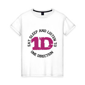 Женская футболка хлопок с принтом Eat sleep and One Direction в Белгороде, 100% хлопок | прямой крой, круглый вырез горловины, длина до линии бедер, слегка спущенное плечо | 