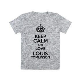Детская футболка хлопок с принтом Keep calm and love Louis Tomlinson в Белгороде, 100% хлопок | круглый вырез горловины, полуприлегающий силуэт, длина до линии бедер | 1d | keep calm | louis tomlinson | music | one direction | луи томлинсон