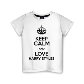 Детская футболка хлопок с принтом Keep calm and love Harry Styles в Белгороде, 100% хлопок | круглый вырез горловины, полуприлегающий силуэт, длина до линии бедер | 1d | harry styles | keep calm | music | one direction | гарри стайлс