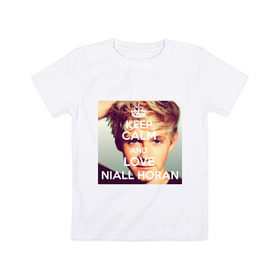 Детская футболка хлопок с принтом Keep calm and love Niall Horan в Белгороде, 100% хлопок | круглый вырез горловины, полуприлегающий силуэт, длина до линии бедер | Тематика изображения на принте: 1d | keep calm | music | niall horan | one direction | найл хоран