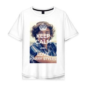 Мужская футболка хлопок Oversize с принтом Keep calm and love Harry Styles в Белгороде, 100% хлопок | свободный крой, круглый ворот, “спинка” длиннее передней части | 1d | harry styles | keep calm | music | one direction | гарри стайлс
