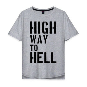 Мужская футболка хлопок Oversize с принтом High way to hell в Белгороде, 100% хлопок | свободный крой, круглый ворот, “спинка” длиннее передней части | acdc | rock | блюз рок | рок | рок группа | рок н ролл | хард рок | эйсидиси