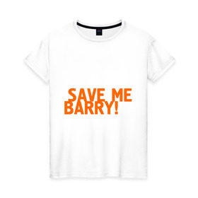 Женская футболка хлопок с принтом Save me, Barry! в Белгороде, 100% хлопок | прямой крой, круглый вырез горловины, длина до линии бедер, слегка спущенное плечо | misfits
