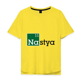 Мужская футболка хлопок Oversize с принтом Nastya в Белгороде, 100% хлопок | свободный крой, круглый ворот, “спинка” длиннее передней части | breaking bad | анастасия | во все тяжкие | женские имена | имена | настя