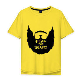 Мужская футболка хлопок Oversize с принтом Fear the beard в Белгороде, 100% хлопок | свободный крой, круглый ворот, “спинка” длиннее передней части | борода