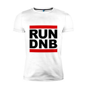 Мужская футболка премиум с принтом RUN DNB в Белгороде, 92% хлопок, 8% лайкра | приталенный силуэт, круглый вырез ворота, длина до линии бедра, короткий рукав | dnb | run | run dnb | музыка | электронная