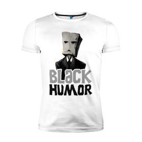 Мужская футболка премиум с принтом Black Humor в Белгороде, 92% хлопок, 8% лайкра | приталенный силуэт, круглый вырез ворота, длина до линии бедра, короткий рукав | black humor | чёрный юмор | юмор с примесью цинизма