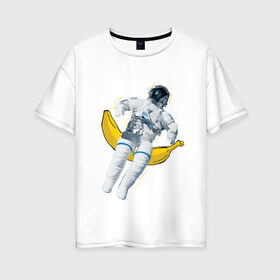 Женская футболка хлопок Oversize с принтом Космонавт в Белгороде, 100% хлопок | свободный крой, круглый ворот, спущенный рукав, длина до линии бедер
 | банан