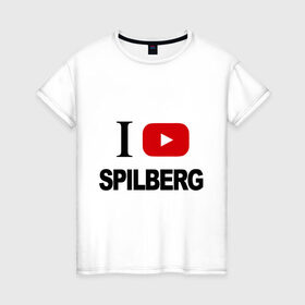 Женская футболка хлопок с принтом I love Spilberg в Белгороде, 100% хлопок | прямой крой, круглый вырез горловины, длина до линии бедер, слегка спущенное плечо | i love spilberg | sasha spilberg | видеоблоггер | люблю спилберг | саша спилберг