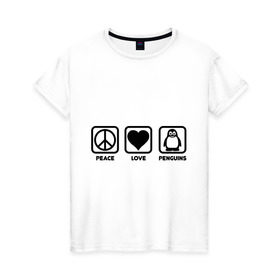 Женская футболка хлопок с принтом Peace Love Penguins (мир, любовь, пингвины) в Белгороде, 100% хлопок | прямой крой, круглый вырез горловины, длина до линии бедер, слегка спущенное плечо | peace love penguins | животные | любовь | мир | пингвины
