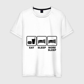 Мужская футболка хлопок с принтом Eat Sleep More sleep в Белгороде, 100% хлопок | прямой крой, круглый вырез горловины, длина до линии бедер, слегка спущенное плечо. | 